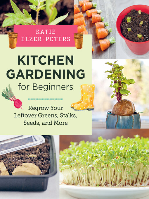 Title details for Kitchen Gardening for Beginners by Katie Elzer-Peters - Wait list